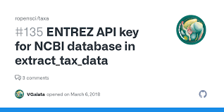 ENTREZ API key for NCBI database in extract_tax_data · Issue #135 ·  ropensci/taxa · GitHub
